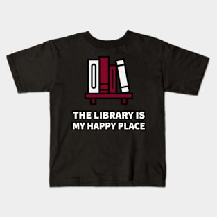 The Library Is My Happy Place Kids T-Shirt